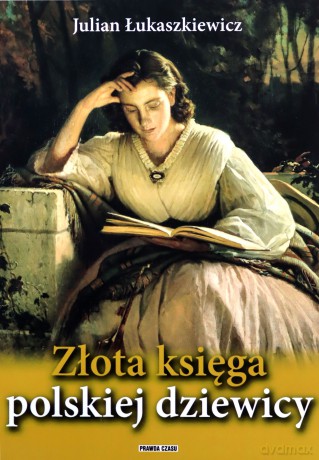 Złota księga polskiej dziewicy - Julian Łukaszkiewicz [KSIĄŻKA]