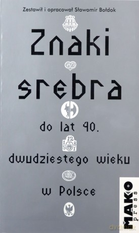 Znaki srebra - Sławomir Bołdok [KSIĄŻKA]