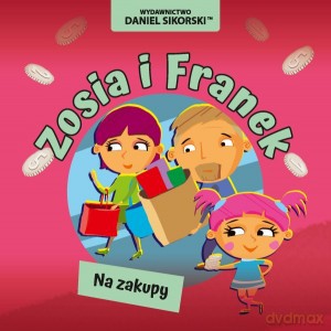 Zosia i Franek Na zakupy - Daniel Sikorski [KSIĄŻKA]