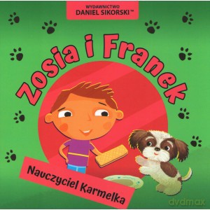 Zosia i Franek Nauczyciel Karmelka - Daniel Sikorski [KSIĄŻKA]