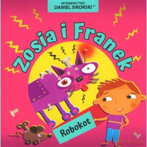 Zosia i Franek Robokot - Daniel Sikorski [KSIĄŻKA]