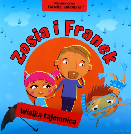 Zosia i Franek Wielka tajemnica - Daniel Sikorski [KSIĄŻKA]