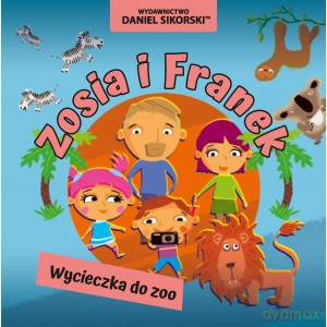 Zosia i Franek Wycieczka do zoo - Daniel Sikorski [KSIĄŻKA]
