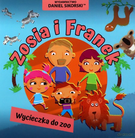 Zosia i Franek Wycieczka do zoo - Daniel Sikorski [KSIĄŻKA]