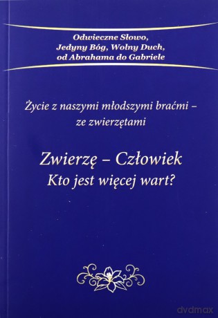 Zwierzę Człowiek Kto jest więcej wart [KSIĄŻKA]