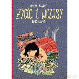 Życie i wczasy 2012-2017 - Anna Krztoń [KSIĄŻKA]