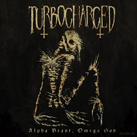 Turbocharged: Alpha Beast Omega God [CD]