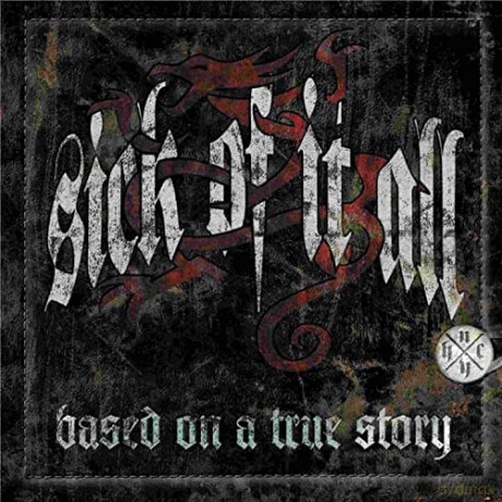 Sick Of It All: Based On A True Story [Winyl]