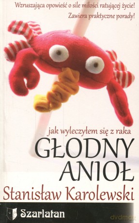 Głodny Anioł - Stanisław Karolewski [KSIĄŻKA]