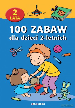 100 zabaw dla dzieci 2-letnich [KSIĄŻKA]
