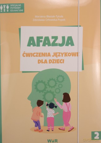 Afazja ćwiczenia językowe dla dzieci część 2 - Zdzisława Orłowska-Popek, Marzena Błasiak-Tytuła [KSIĄŻKA]