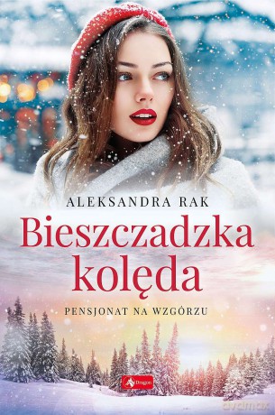 Bieszczadzka kolęda - Aleksandra Rak [KSIĄŻKA]