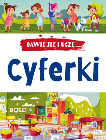 Cyferki. Bawię się i uczę [KSIĄŻKA]