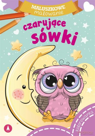 Czarujące sówki. Maluszkowe malowanie [KSIĄŻKA]