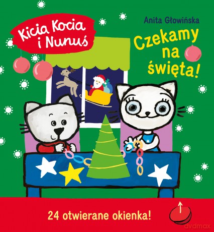 Czekamy na święta!. Kalendarz adwentowy z zadaniami. Kicia Kocia i Nunuś - Anita Głowińska [KSIĄŻKA]