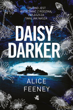 Daisy Darker - Alice Feeney [KSIĄŻKA]