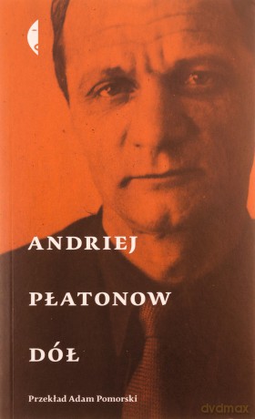 Dół - Andriej Płatonow [KSIĄŻKA]