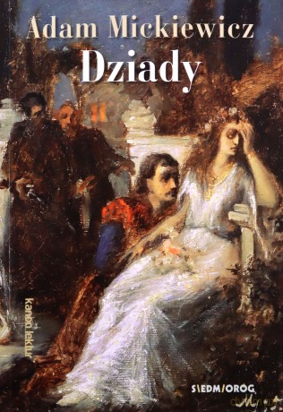 Dziady - Adam Mickiewicz [KSIĄŻKA]