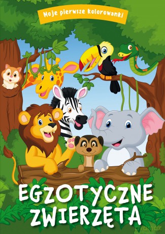 Egzotyczne zwierzęta. Moje pierwsze kolorowanki [KSIĄŻKA]