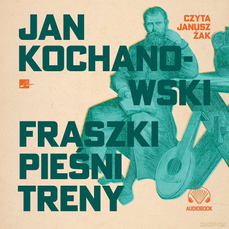 Fraszki, pieśni, treny - Jan Kochanowski [AUDIOBOOK]