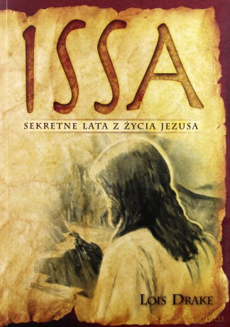 ISSA: Sekretne lata z życia Jezusa - Lois Drake [KSIĄŻKA]
