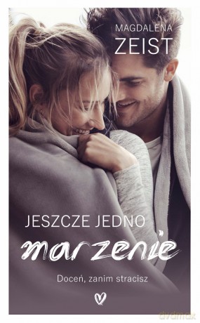 Jeszcze jedno marzenie - Magdalena Zeist [KSIĄŻKA]