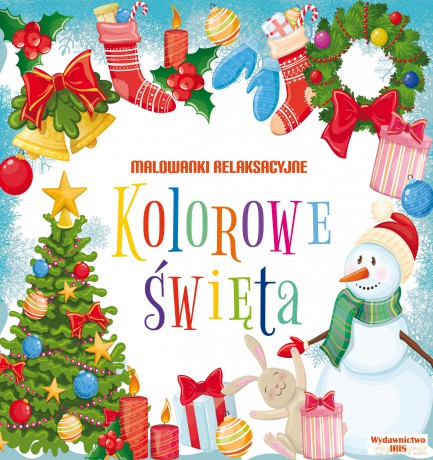 Kolorowe święta. Malowanki relaksacyjne [KSIĄŻKA]