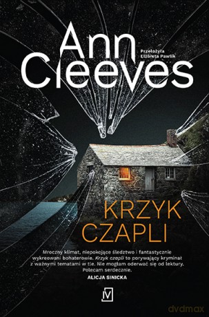 Krzyk czapli. Dwie rzeki. (Tom 2) - Ann Cleeves [KSIĄŻKA]