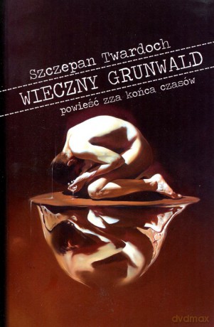 Wieczny Grunwald. Pocked - Szczepan Twardoch [KSIĄŻKA]