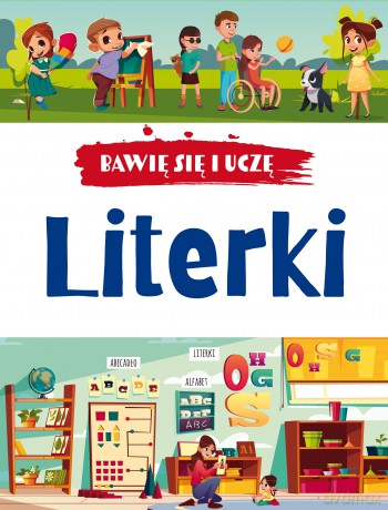 Literki. Bawię się i uczę [KSIĄŻKA]