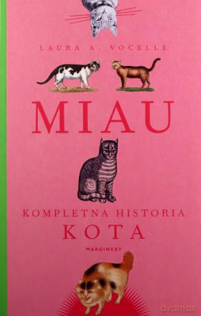 Miau. Kompletna historia kota - L, A, Vocelle [KSIĄŻKA]