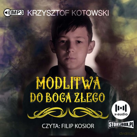Modlitwa do Boga złego. Kapłan. (Tom 2) - Krzysztof Kotowski [AUDIOBOOK]