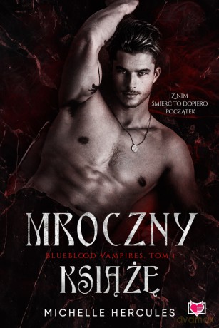 Mroczny książę. Blueblood Vampires. (Tom 1) - Michelle Hercules [KSIĄŻKA]