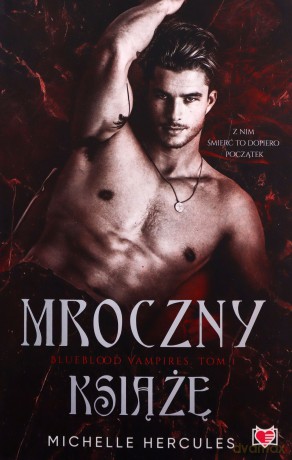 Mroczny książę. Blueblood Vampires. (Tom 1) - Michelle Hercules [KSIĄŻKA]