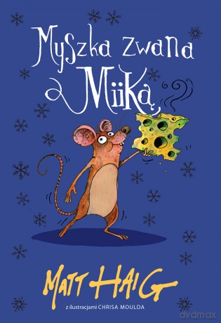 Myszka zwana Miiką - Matt Haig [KSIĄŻKA]