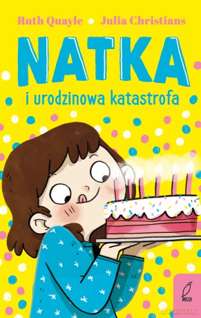 Natka i urodzinowa katastrofa. (Tom 5) - Ruth Quayle [KSIĄŻKA]