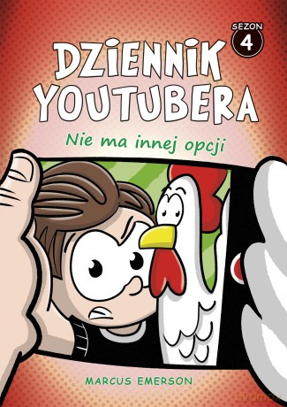 Nie ma innej opcji. Dziennik Youtubera. (Tom 4) - Marcus Emerson [KSIĄŻKA]
