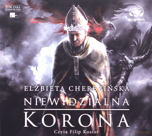 Niewidzialna Korona. Odrodzone Królestwo. (Tom 2) - Elżbieta Cherezińska [AUDIOBOOK]