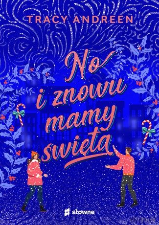 No i znowu mamy święta - Tracy Andreen [KSIĄŻKA]
