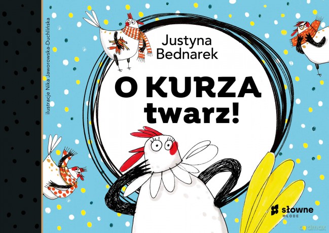 O kurza twarz! - Justyna Bednarek [KSIĄŻKA]
