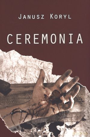 Ceremonia  - Janusz Koryl [KSIĄŻKA]
