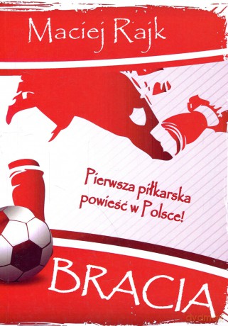 Bracia  - Maciej Rajk [KSIĄŻKA]