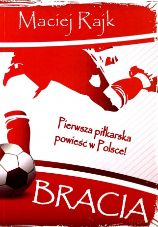 Bracia  - Maciej Rajk [KSIĄŻKA]