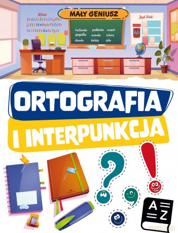Ortografia i interpunkcja. Mały geniusz [KSIĄŻKA]