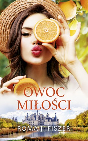 Owoc miłości - Roma J, Fiszer [KSIĄŻKA]