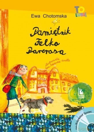 Pamiętnik Felka Parerasa + CD. To lubię wyd. 14 - Ewa Chotomska [KSIĄŻKA]
