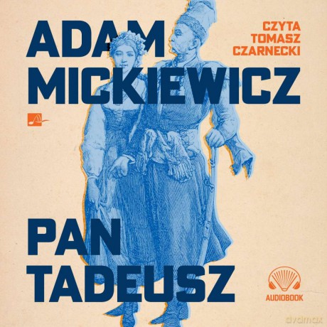 Pan Tadeusz - Adam Mickiewicz [AUDIOBOOK]