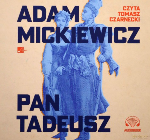 Pan Tadeusz - Adam Mickiewicz [AUDIOBOOK]