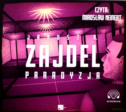 Paradyzja - Zajdel Janusz A, [AUDIOBOOK]