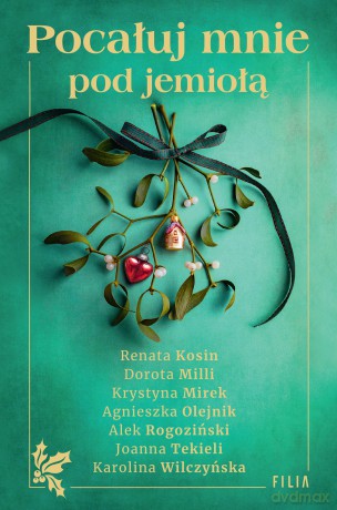 Pocałuj mnie pod jemiołą - Renata Kosin, Dorota Milli, Krystyna Mirek [KSIĄŻKA]